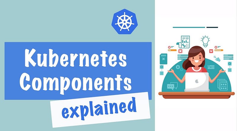 Overview of Kubernetes components